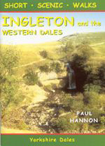 Ingleton and Western Dales - Short Scenic Walks Guidebook