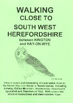 Walking Close to South West Herefordshire Guidebook
