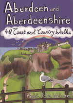 Aberdeen and Aberdeenshire - 40 Coast and Country Walks Pocket Guidebook