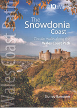 Wales Coast Path - Snowdonia Coast Top 10 Walks Guidebook