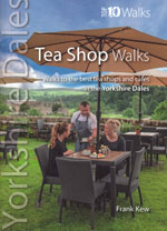 Yorkshire Dales Tea Shop Walks Top 10 Walks Guidebook