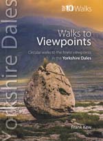 Yorkshire Dales Walks to Viewpoints Top 10 Walks Guidebook