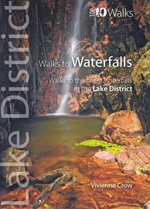 Lake District Walks to Waterfalls - Top 10 Walks Guidebook