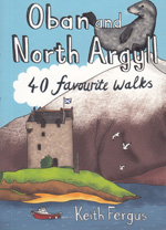 Oban and North Argyll 40 Favourite Walks